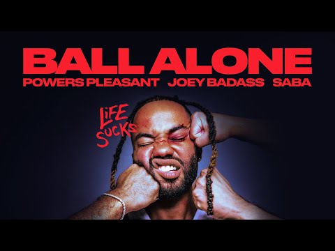 Powers Pleasant - Ball Alone, Die Alone (Lyric Video) ft. Joey Bada$$ & Saba