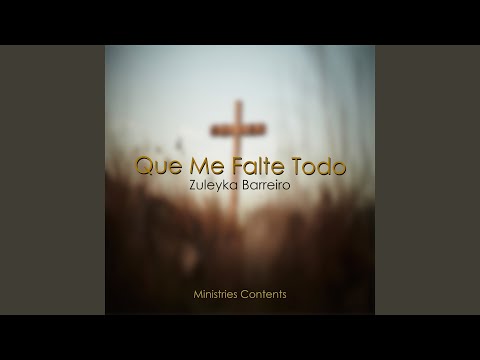 Que Me Falte Todo