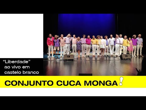 Conjunto Cuca Monga - "Liberdade" - Ao vivo em Castelo Branco