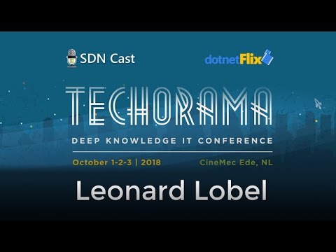 TechoramaLive 2018 - Leonard Lobel - dotnetFlix - SDN Cast