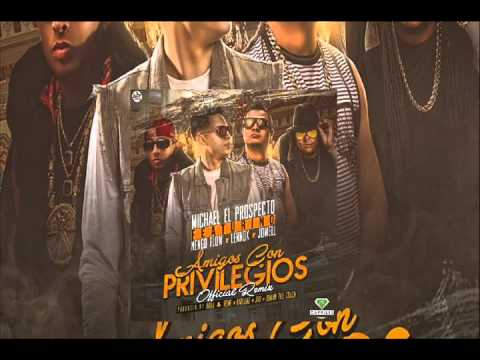 Michael El Prospecto Ft. Ñengo Flow, Lennox & Jowell – Amigos Con Privilegios (Official Remix)