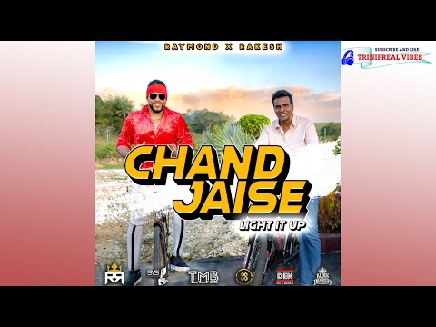 Chand Jaise “Light it Up” - Raymond Ramnarine x Rakesh Yankaran