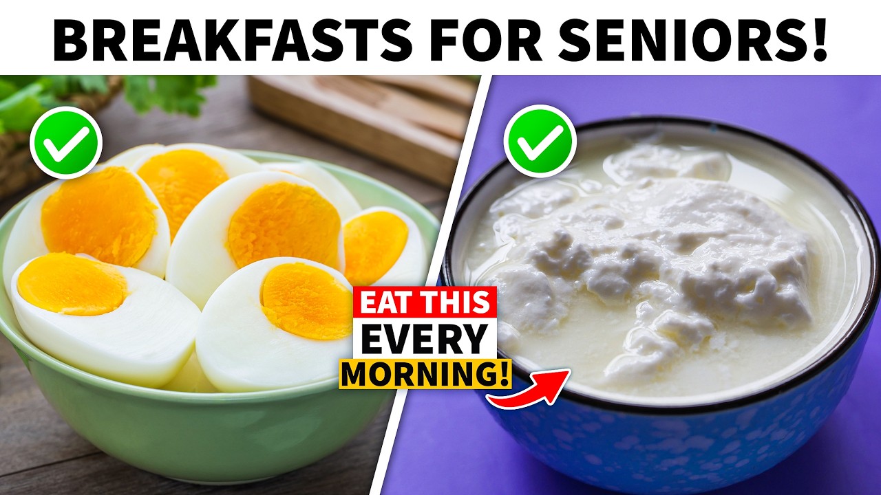 7 Morning Foods Every Senior Should Eat Daily!