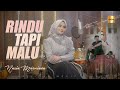 Nazia Marwiana - Rindu Tapi Malu (Official Music Video )