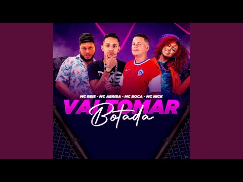 Vai Tomar Botada (feat. MC Reis, Mc Boca & Mc Nick)