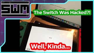 The Nintendo Switch Was Hacked?