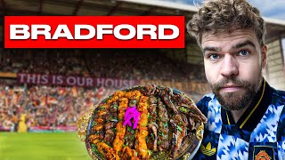 Bradford is an absolute JOKE for food! 😍