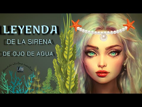 Leyenda De La Misteriosa Y Bella Sirena De Ojo De Agua[[ Veracruz Orizaba]]