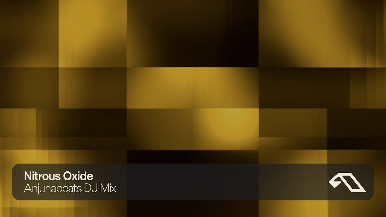 Nitrous Oxide - Nitrous Oxide - Anjunabeats DJ Mix