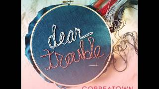 Dear Trouble by Correatown
