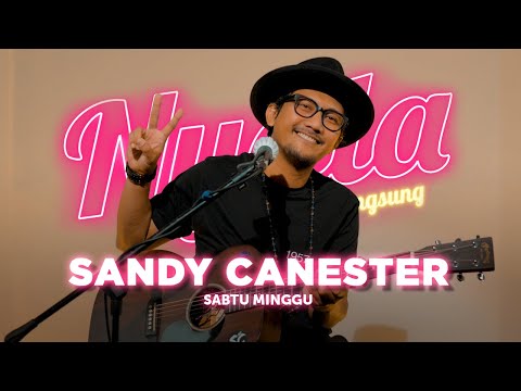 Sabtu Minggu - Sandy Canester | NYALA