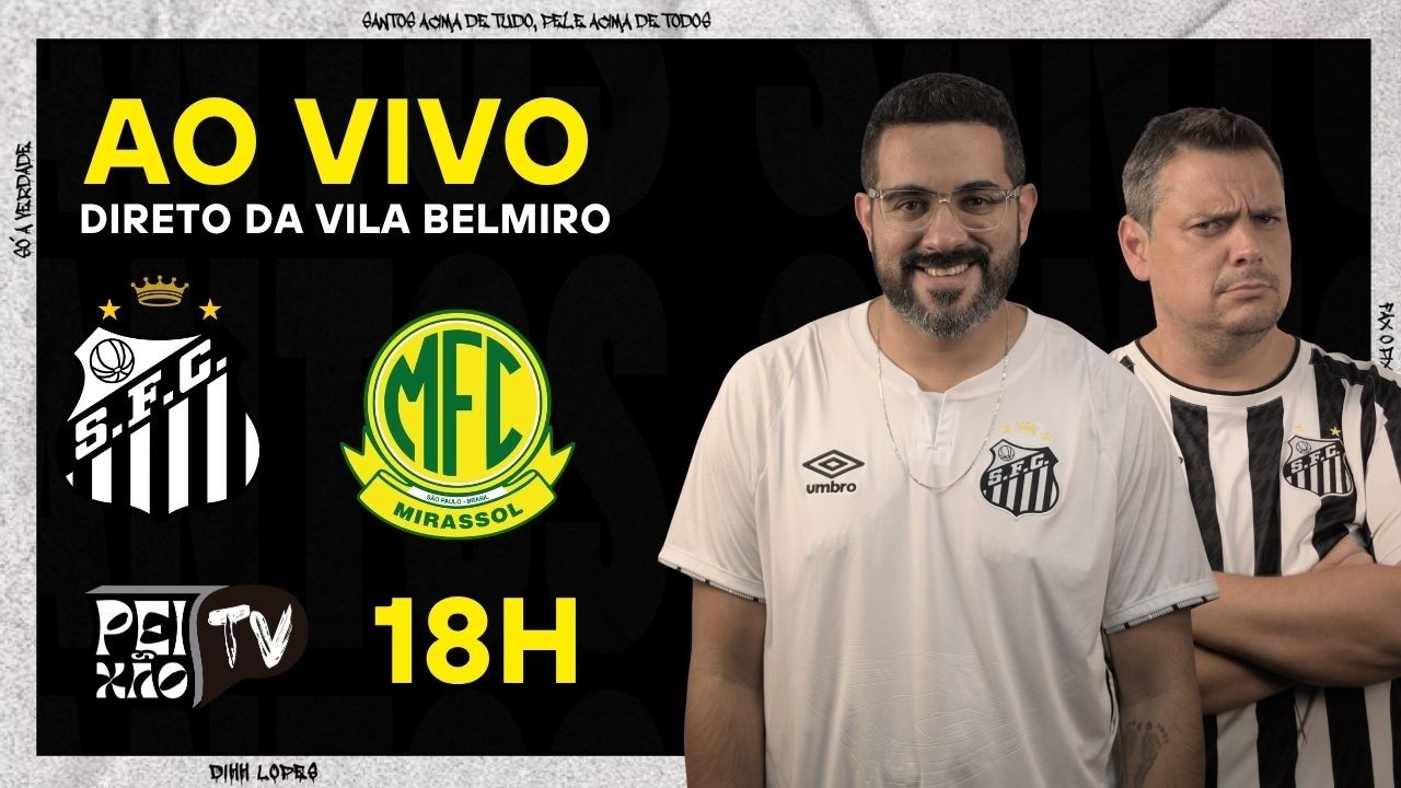 SANTOS E MIRASSOL - AO VIVO DA VILA BELMIRO