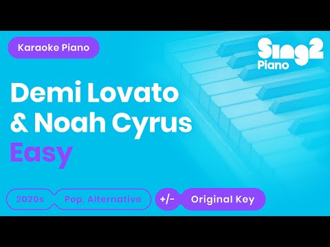 Demi Lovato, Noah Cyrus - Easy (Piano Karaoke)