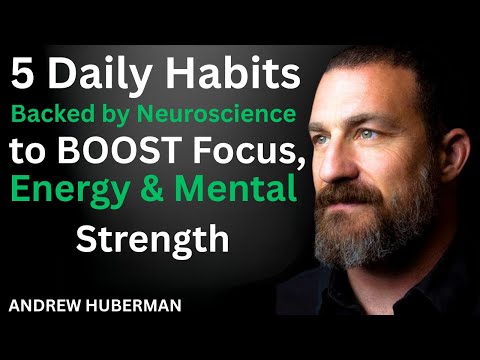 5 Daily Habits Backed by Neuroscience to BOOST Focus, Energy & Mental Strength |
