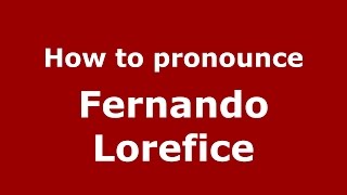 How to pronounce Fernando Lorefice