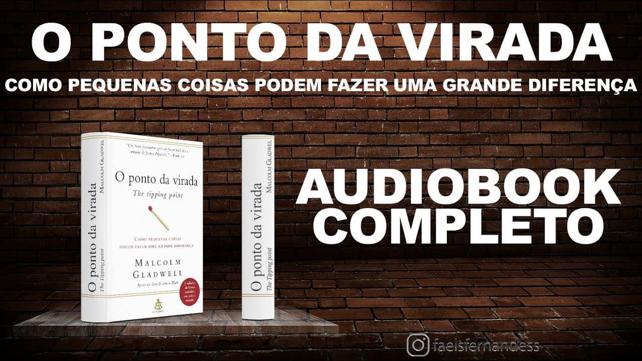 (10x1) - O Ponto da Virada - Malcolm Gladwell - [Audiobook]