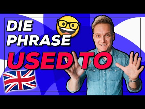 The phrase USED TO - German grammar explanation + examples | Learn English