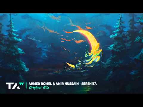 Ahmed Romel & Amir Hussain - Serenità (Original Mix)