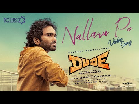 Nallaru Po | Dude | Pradeep Ranganathan | @SaiAbhyankkar | Tippu | Mohit Chauhan | Keerthiswaran