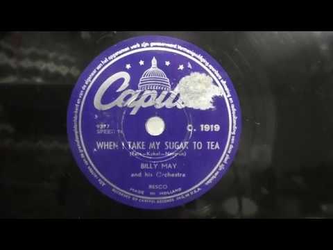 Billy May: When I take my sugar to tea. (1951).