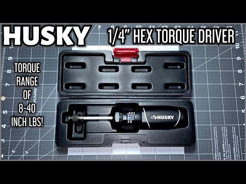 TORQUE SCREWDRIVER - HUSKY - 1/4 IN. HEX BIT TORQUE DRIVER - QUICK LOOK!