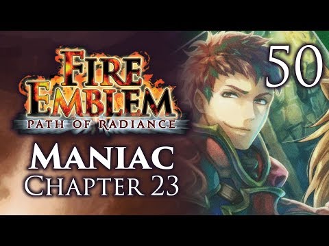 Part 50: Let's Play Fire Emblem Path of Radiance, Maniac Mode, Chapter 23 - "Pitfall Marathon"