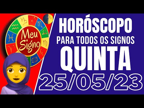 Horóscopo do Dia de hoje Quinta 25 maio de 2023 Previsão para todos os Signos @MeuSignos