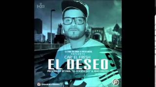 Cari El Fresh - El Deseo (La Fama Records) [Video Music]