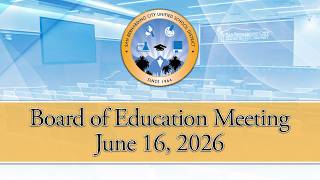 Board of Education Meeting --- June 16, 2026