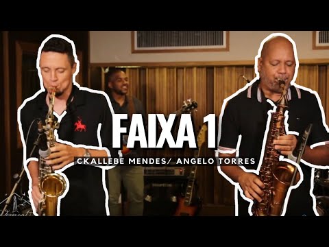 FAIXA 1 - Angelo Torres e Ckallebe Mendes
