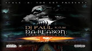 DJ Paul - Da Reason: Thank Me Later [FULL MIXTAPE + DOWNLOAD LINK] [2017]