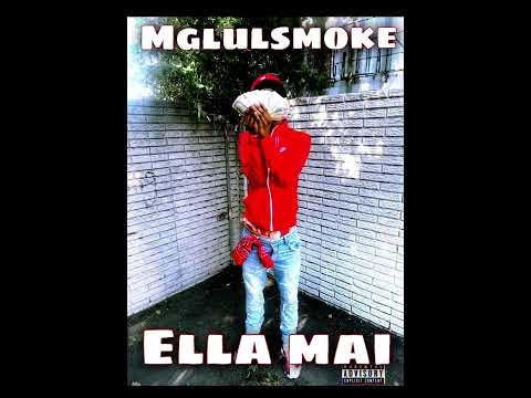 Mglulsmoke - Ella mai (ebo diss)