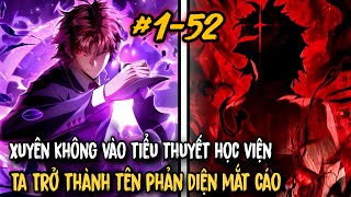 FULL 5H  | Xuyên Không Thành Tên Phản Diện Mắt Cáo Trong Học Viện Quỷ Dữ | Review Truyện