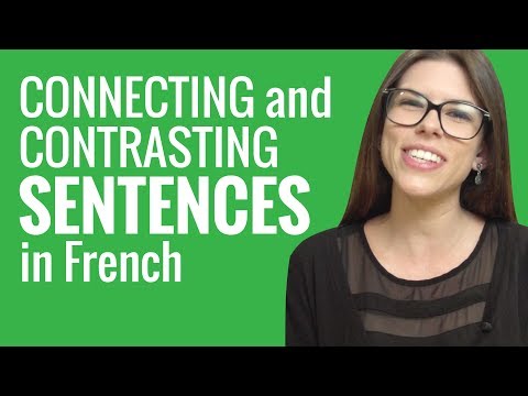 Ask a French Teacher Series 2 #5 - Words to Connect and Contrast Sentences or Thoughts
