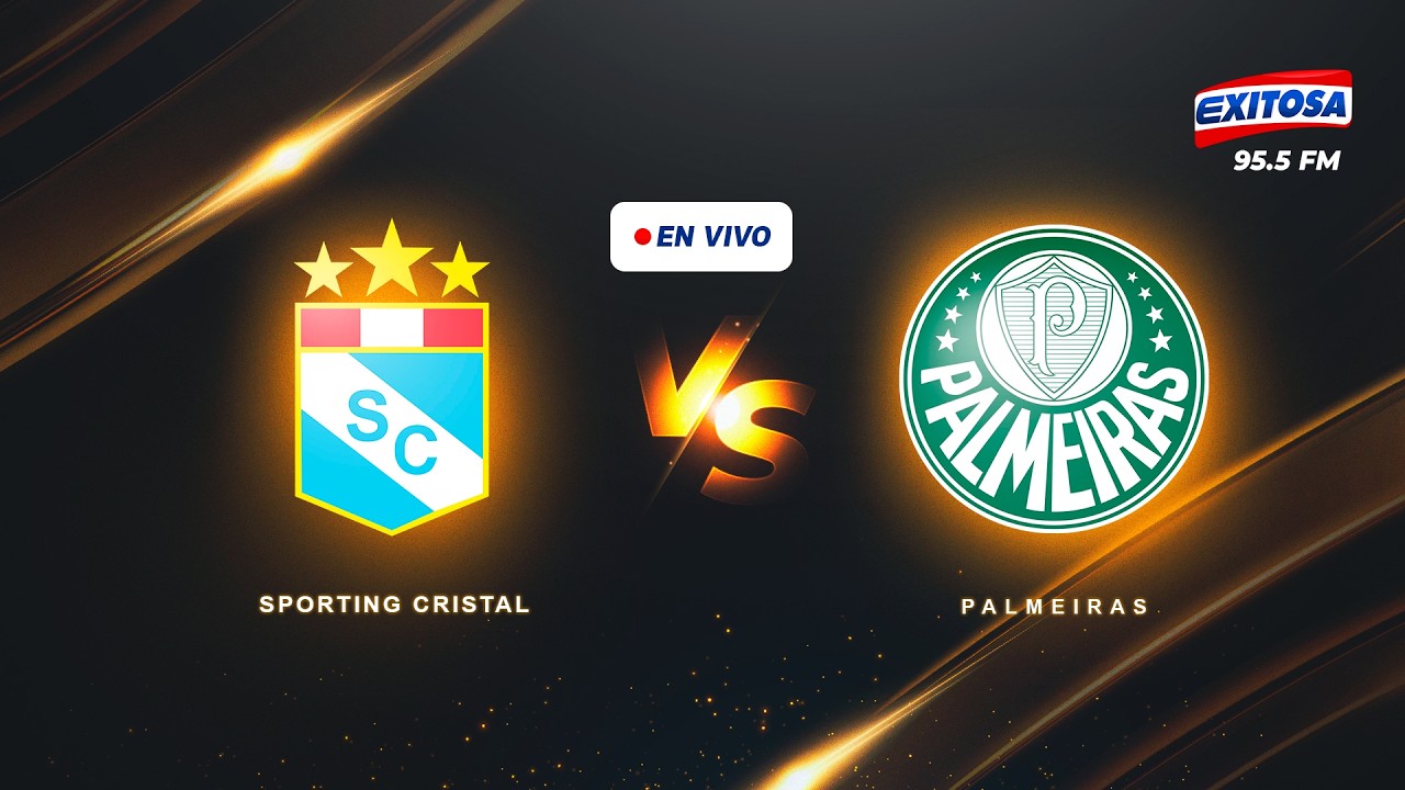 🔴🔵COPA LIBERTADORES 🔴 EN VIVO | SPORTING CRISTAL VS PALMEIRAS
