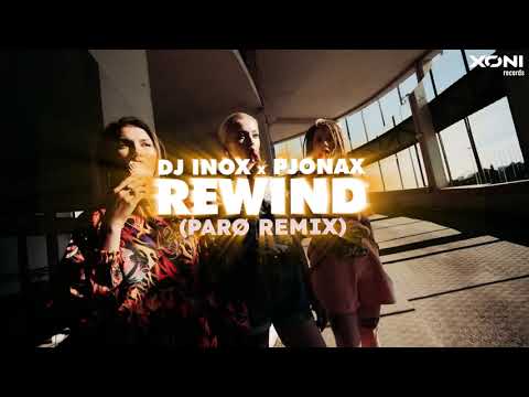 INOX x PJONAX - Rewind (PARØ Remix)