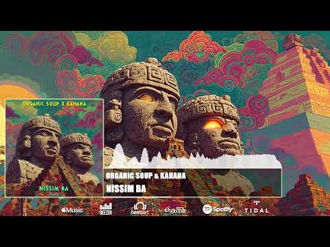 Organic Soup & Kahana - Nissim Ba