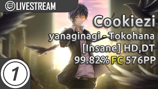 Cookiezi | yanaginagi - Tokohana [Insane] +HD,DT | FC 99.82% 576pp #1