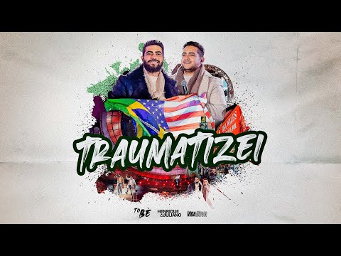 Henrique e Juliano - TRAUMATIZEI