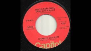 Charlie Walker - Odds And Ends (Bits And Pieces)