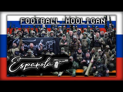 Ты футбольный хулиган - You're a Football Hooligan (Espanola Battalion) [English/Russian]