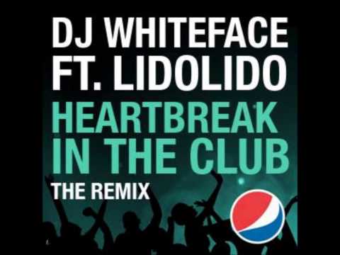 DJ WhiteFace Ft.  LidoLido heartbreak in the club the remix 2