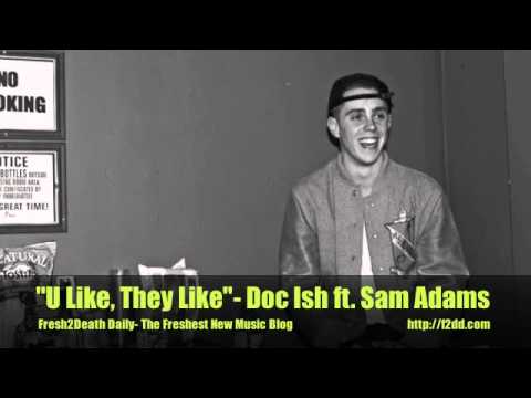 U Like, They Like- Doc Ish featuring Sam Adams