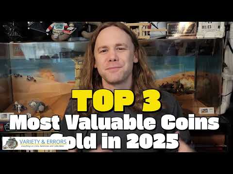 Top 3 Most Valuable Coins Sold this Year (2025)