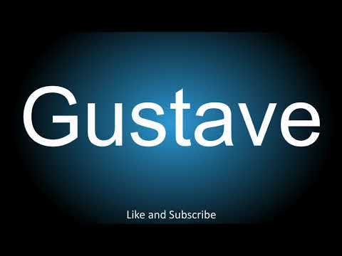 How to correctly pronounce in French and English - Gustave.