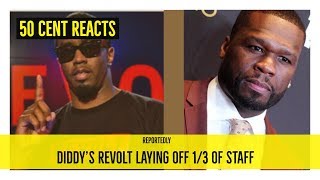 50 Cent REACTS to DIDDY Laying off 1/3 of REVOLT Staff, Failing Network? Reportedly