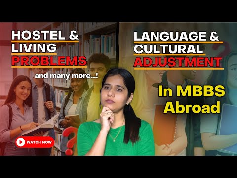 MBBS Abroad Hostel & Culture Challenges