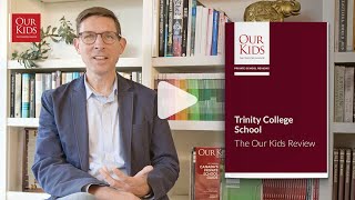 Trinity College School, Port Hope, ON - The OUR KIDS Feature Review video