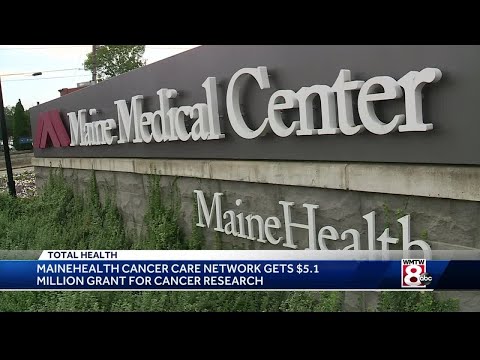MaineHealth Cancer Care Network receives $5.1M grant