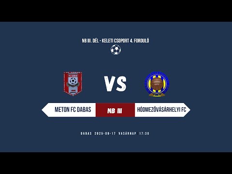 Meton FC Dabas -Hódmezővásárhelyi FC  NB III. Dél - Keleti csoport 4. Forduló